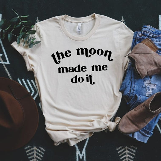 The Moon Made Me Do It Soft Tee - Sage & Magic